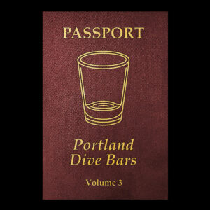 Portland Dive Bar Passport volume 3